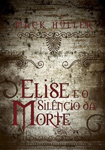 Baixar Elise e o silêncio da morte pdf, epub, eBook