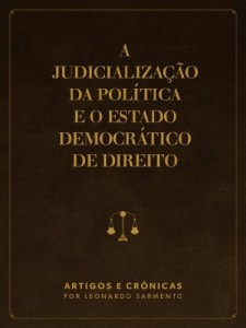 Baixar A judicializa&ccedil;&atilde;o da pol&iacute;tica e o Estado Democr&aacute;tico de Direito pdf, epub, eBook