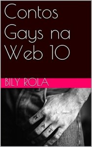 Baixar Contos Gays na Web 10 pdf, epub, eBook