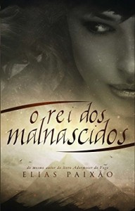Baixar O Rei dos Malnascidos pdf, epub, eBook