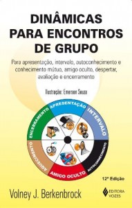Baixar Dinâmicas para encontros de grupo: Para apresentação, intervalo, autoconhecimento e conhecimento mútuo, amigo oculto, despertar, avaliação e encerramento pdf, epub, eBook