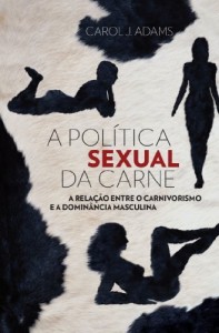 Baixar Pol&iacute;tica sexual da carne pdf, epub, eBook