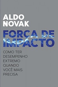 Baixar For&ccedil;a de impacto: Como ter desempenho extremo quando voc&ecirc; mais precisa pdf, epub, eBook