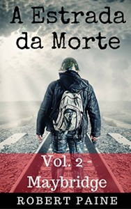 Baixar A Estrada da Morte: Vol. 2 – Maybridge pdf, epub, eBook