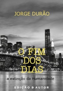 Baixar O Fim dos Dias – a extinção da Humanidade pdf, epub, eBook