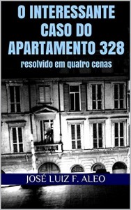 Baixar O interessante caso do apartamento 328: resolvido em quatro cenas pdf, epub, eBook