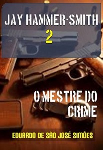 Baixar Jay Hammer-Smith 02 – O Mestre do Crime pdf, epub, eBook