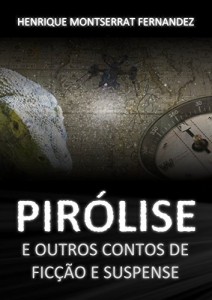 Baixar Pir&oacute;lise: e Outros contos de Fic&ccedil;&atilde;o e Suspense pdf, epub, eBook