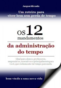 Baixar OS 12 MANDAMENTOS DA ADMINISTRA&Ccedil;&Atilde;O DO TEMPO pdf, epub, eBook