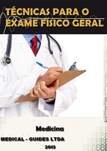 Baixar Exame Fisico Geral: Roteiro pratico para realização do exame fisico geral (Guideline Médico) pdf, epub, eBook