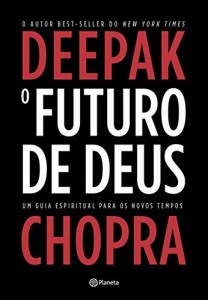 Baixar O futuro de Deus: Um guia espiritual para os novos tempos pdf, epub, eBook