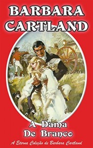 Baixar 17. A Dama de Branco (A Eterna Coleção de Barbara Cartland) pdf, epub, eBook