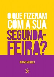 Baixar O Que Fizeram Com A Sua Segunda-Feira? pdf, epub, eBook