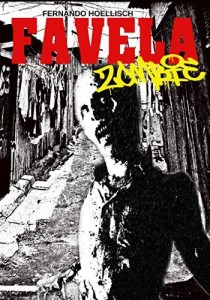 Baixar Favela Zombie: Invas&atilde;o Zumbi no Rio de Janeiro pdf, epub, eBook