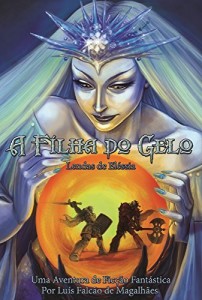 Baixar A Filha do Gelo (Lendas de El&eacute;ssia Livro 1) pdf, epub, eBook