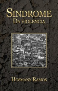 Baixar Sindrome da Violencia (Hosmany Ramos Classics Livro 1) pdf, epub, eBook