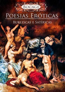 Baixar Poesias Eróticas, Burlescas e Satíricas: De grande controvérsia pdf, epub, eBook