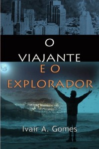 Baixar O viajante e o Explorador pdf, epub, eBook