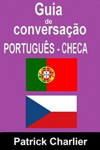 Baixar Guia de Conversação PORTUGUÊS CHECA pdf, epub, eBook