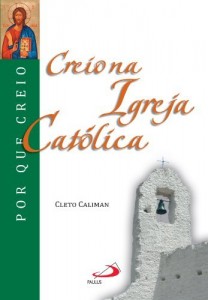 Baixar Creio na Igreja Católica (Por que Creio?) pdf, epub, eBook