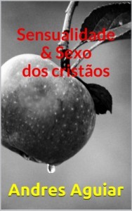 Baixar Sensualidade & sexo dos cristãos pdf, epub, eBook