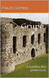Baixar Grupo 7: A batalha dos poderosos pdf, epub, eBook