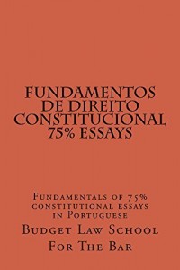 Baixar Fundamentos de Direito Constitucional 75% Essays   *  Law school e-book: e law book, LOOK INSIDE! ! pdf, epub, eBook