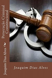 Baixar Persecução Criminal Constitucional pdf, epub, eBook