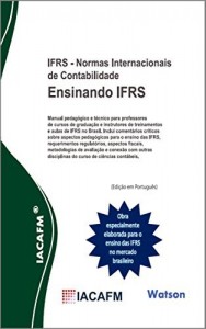 Baixar IFRS – Normas Internacionais de Contabilidade: Ensinando IFRS pdf, epub, eBook