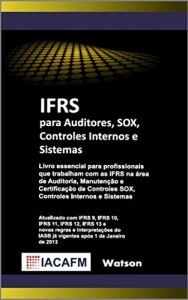 Baixar IFRS para Auditores, Sox, Controles Internos E Sistemas pdf, epub, eBook