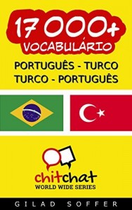 Baixar 17000+ Português – Turco Turco – Português Vocabulário (Bate-papo Mundial) pdf, epub, eBook