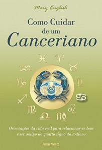 Baixar Como Cuidar de um Canceriano (Astrologia) pdf, epub, eBook