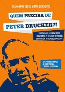 Baixar Quem precisa de Peter Drucker pdf, epub, eBook