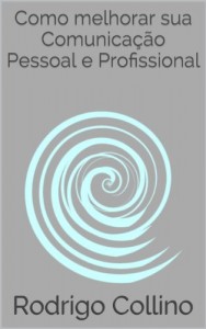 Baixar Como melhorar sua Comunica&ccedil;&atilde;o Pessoal e Profissional pdf, epub, eBook
