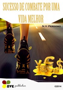 Baixar SUCESSO DE COMBATE POR UMA VIDA MELHOR pdf, epub, eBook