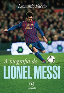Baixar A Biografia de Lionel Messi pdf, epub, eBook