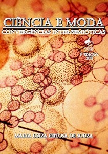 Baixar CI&Ecirc;NCIA E MODA – Converg&ecirc;ncias Inter/semi&oacute;ticas pdf, epub, eBook