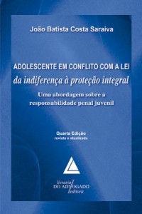 Baixar Adolescente Em Conflito Com A Lei Da Indiferen&ccedil;a &Agrave; Prote&ccedil;&atilde;o Integral pdf, epub, eBook