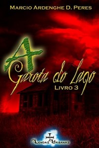Baixar A Garota do Lago – Livro 3 (Lendas Urbanas) pdf, epub, eBook