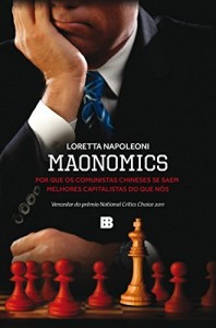 Baixar Maonomics: Por que os comunistas chineses se saem melhores capitalistas do que nós pdf, epub, eBook