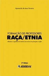Baixar Formação de Professores Raça/Etnia:Reflexões de sugestões de materiais de ensino em português e inglês pdf, epub, eBook