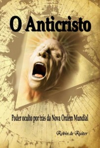 Baixar O Anticristo – Poder oculto por tr&aacute;s da Nova Ordem Mundial pdf, epub, eBook