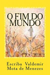 Baixar O FIM DO MUNDO: ESCATOLOGIA B&Iacute;BLICA pdf, epub, eBook