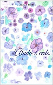 Baixar Ainda é cedo pdf, epub, eBook