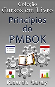 Baixar Princípios do PMBOK (Cursos em Livro Livro 2) pdf, epub, eBook