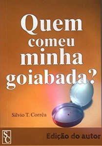 Baixar Quem Comeu Minha Goiabada? pdf, epub, eBook