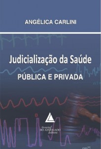 Baixar Judicializa&ccedil;&atilde;o da Sa&uacute;de P&uacute;blica e Privada pdf, epub, eBook