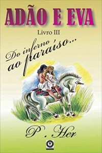 Baixar Adão e Eva do Inferno ao Paraíso pdf, epub, eBook