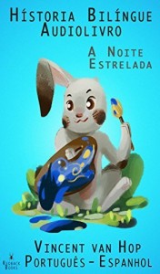 Baixar Hístoria Bilíngue – Audiolivro (Português – Espanhol)  A Noite Estrelada pdf, epub, eBook