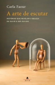 Baixar Arte de Escutar: Hist&oacute;rias que revelam a beleza de ouvir e ser ouvido pdf, epub, eBook